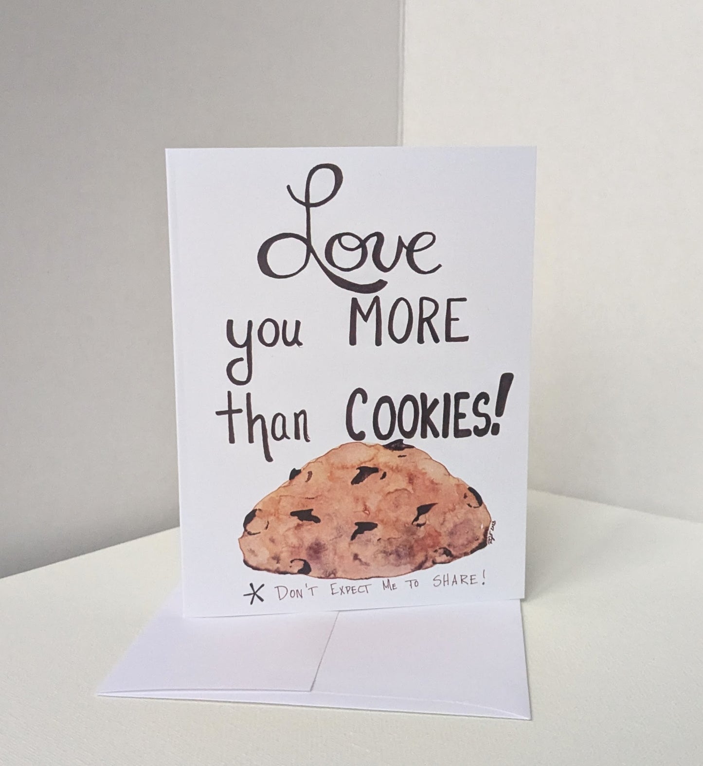 Love you more than Cookies Greeting Card - Folded 4.25 x 5.5 in card, blank inside with A2 envelope