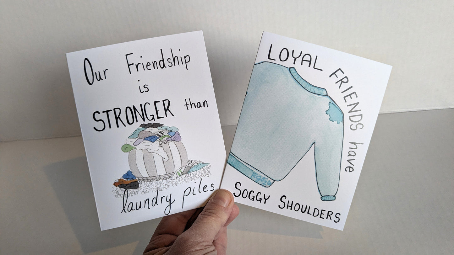 Loyal Friends have Soggy Shoulders Greeting Card - Folded 4.25 x 5.5 in card, blank inside with A2 envelope