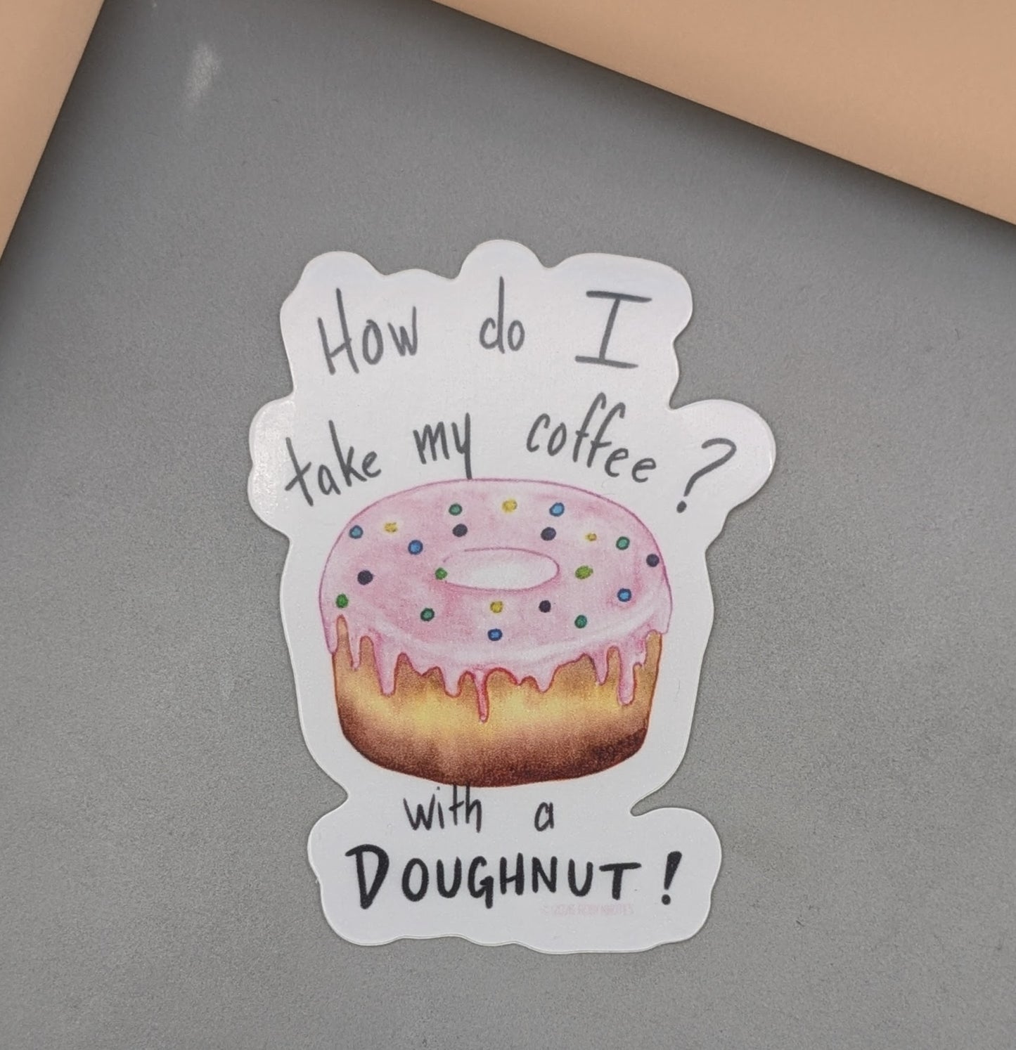 How do I take my Coffee? With a Doughnut Sticker-3 in