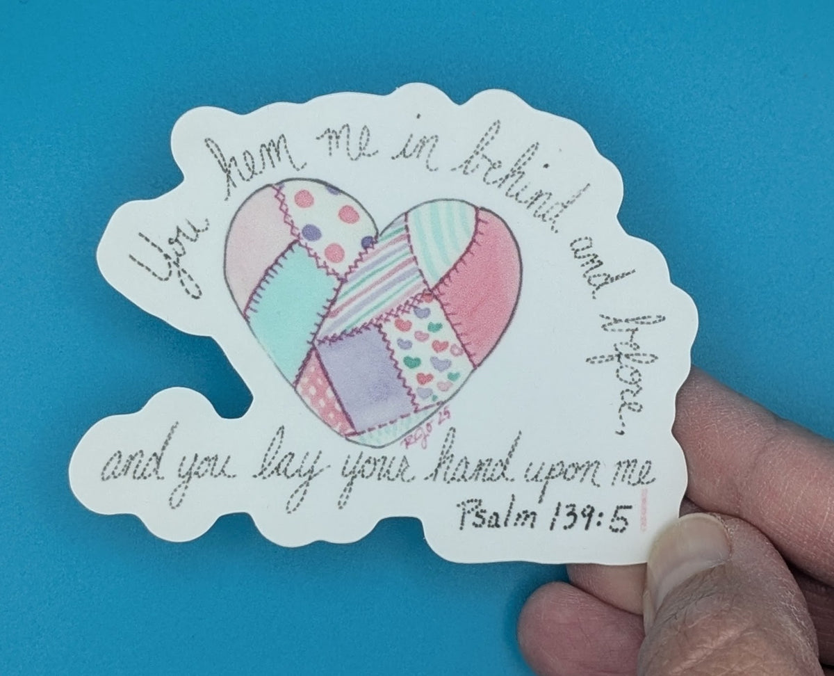 You hem me in Psalm 139:5 Quilted heart Sticker-3 in