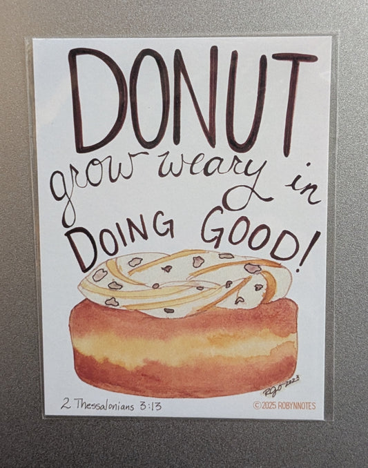 DONUT grow weary 3 x 4 magnet