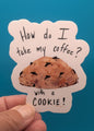 How do I take my Coffee? With a Cookie Sticker-3 in
