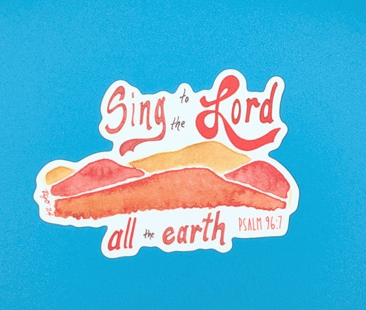 Sing to the Lord Orange Mountain watercolor Sticker-3 in