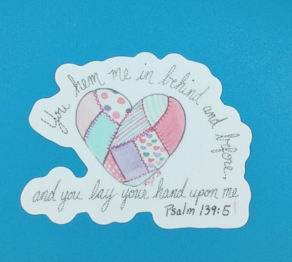 You hem me in Psalm 139:5 Quilted heart Sticker-3 in