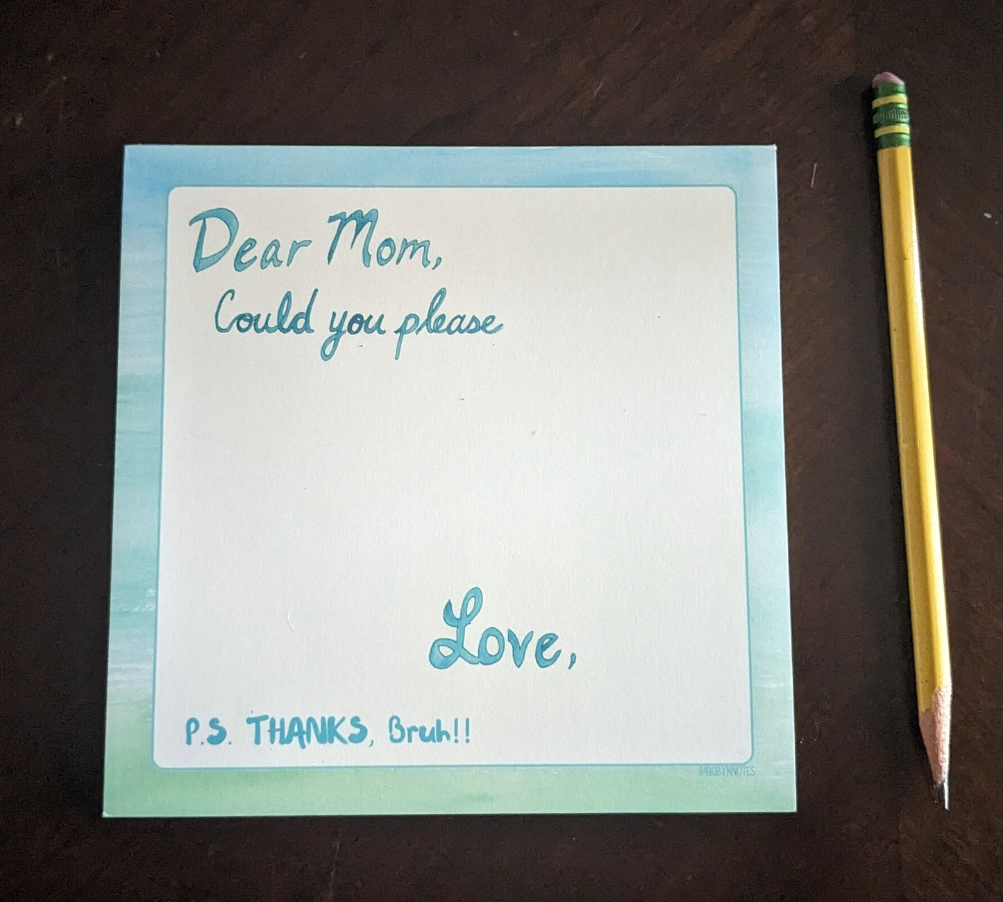 Dear Mom Notepad - Thanks Bruh!